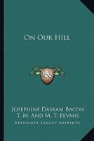 On Our Hill 0548397201 Book Cover