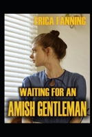 Waiting For An Amish Gentleman 1980520844 Book Cover