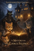 Il Mistero del Codice Felino (Italian Edition) B0GCVKHH28 Book Cover