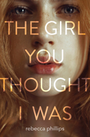 The Girl You Thought I Was 0062570943 Book Cover