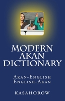 Modern Akan Dictionary: Akan-English & English-Akan 1470027798 Book Cover