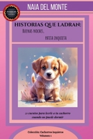 Historias que Ladran: Buenas noches, patita inquieta. 21 cuentos para leerle a tu cachorro cuando no puede dormir (Cachorros Inquietos) (Spanish Edition) B0FB5BHGVT Book Cover