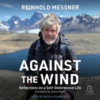 Against the Wind: Reflections on a Self-Determined Life B0G5T12SY8 Book Cover