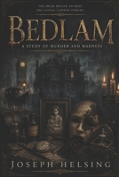 Bedlam: A Study of Murder and Madness B0H6QXG59J Book Cover