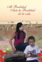Mi Realidad Ante la Realidad de la vida.: Por el fundador del grupo: Libertad y superación. 1463304250 Book Cover