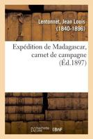 Expédition De Madagascar: Carnet De Campagne 1146441924 Book Cover