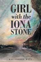 Girl with the Iona Stone 1682892808 Book Cover