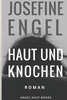 Haut und Knochen: Roman 1537572083 Book Cover
