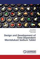Design and Development of Time Dependent Montelukast Sodium Tablet 3659408816 Book Cover