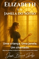 Elizabeth e a Janela do Sótão (Portuguese Edition) 191856504X Book Cover