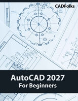 AutoCAD 2027 For Beginners (COLORED) 816883500X Book Cover