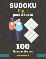 Sudoku Fácil para Abuelo. 100 Rompecabezas Volumen 8: sudoku con solución para personas mayores, Regalo para Abuelo. B08BDT94MZ Book Cover