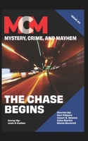 The Chase Begins: Mystery, Crime, and Mayhem: Issue 3 B08GBCWWXB Book Cover