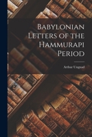 Babylonian Letters of the Hammurapi Period B0BM8FMDKQ Book Cover