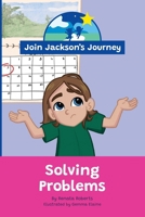 JOIN JACKSON's JOURNEY Solving Problems 0645589381 Book Cover