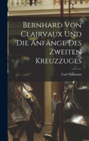 Bernhard von Clairvaux und die Anfänge des Zweiten Kreuzzuges 1018948422 Book Cover