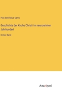 Geschichte der Kirche Christi im neunzehnten Jahrhundert: Dritter Band 3382034263 Book Cover