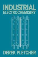 Industrial Electrochemistry 0412165007 Book Cover
