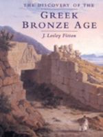The Discovery of the Greek Bronze Age 067421188X Book Cover
