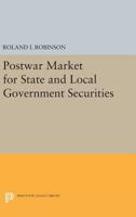 Postwar Market for State and Local Government Securities 069162609X Book Cover