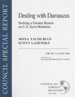 Dealing with Damascus: Seeking a Greater Return on U.S.-Syria Relations 0876094086 Book Cover
