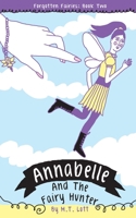 Annabelle and the Fairy Hunter 0692286675 Book Cover