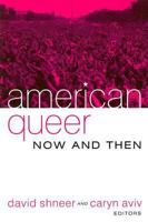 American Queer, Now and Then 1594511721 Book Cover