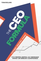 The CEO Formula: How Profits, Justice, and Vengeance Make or Break Companies B084QKXZ5X Book Cover