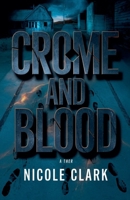Chrome and. Blood B0FBRBL5BM Book Cover