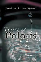 Tears of Polaris 1479702544 Book Cover