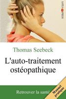 L'Auto-Traitement Ost�opathique: Retrouver La Sant� 3945430380 Book Cover