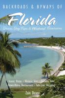 Backroads & Byways of Florida: Scenic Vistas, Historic Sites, Country Inns, Down-Home Restaurants, Selective Shopping 0881507857 Book Cover