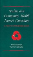 Public and Community Health Nurse's Consultant: Health Promotion Guide 0815190034 Book Cover