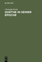 Goethe in Seiner Epoche 3484107715 Book Cover