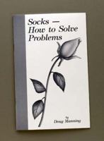 Socks: How to Solve Problems 1892785099 Book Cover