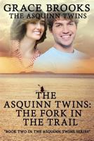 The Asquinn twins: Where The trail Forks 1945698055 Book Cover