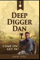 Deep Digger Dan 1502829258 Book Cover