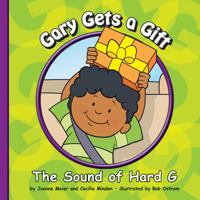 Gary Gets a Gift: The Sound of Hard G 1602534012 Book Cover