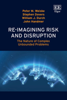 Re-imagining Risk and Disruption: The Nature of Complex Unbounded Problems 1035375265 Book Cover