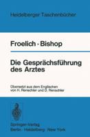 Die Gesprachsfuhrung Des Arztes: Ein Programmierter Leitfaden 3540062432 Book Cover