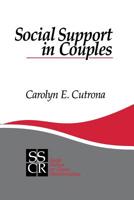 Social Support in Couples: Marriage as a Resource in Times of Stress (SAGE Series on Close Relationships) 0803948840 Book Cover