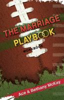 The Marriage Playbook: Small Group Resources to Help Build All-Star Marriages 1935265261 Book Cover