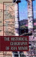 The Historical Geography of Asia Minor 1015953050 Book Cover