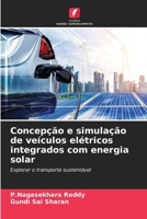 Concepção e simulação de veículos elétricos integrados com energia solar 6209026257 Book Cover