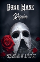 Bone Mask Requiem B0GWT2HVMC Book Cover