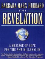 The Revelation: A Message of Hope for the New Millennium 1882591216 Book Cover