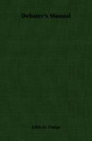 Debater S Manual 1406762083 Book Cover