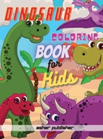 Dinosaur Coloring Book: 48 completely unique dinosaur coloring pages for kids ages 4-8! 180132767X Book Cover