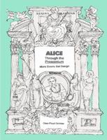 Alice Through the Proscenium: more scenic set design 1458381145 Book Cover