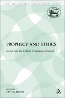 Prophecy and Ethics: Isaiah and the Ethical Traditions of Israel 056706865X Book Cover